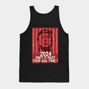 isn't it past your jail time ? 2024 - retro Tank Top